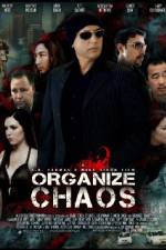 Watch Organize Chaos Nowvideo