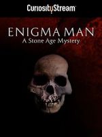 Watch Enigma Man a Stone Age Mystery Nowvideo