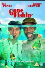 Watch Gone Fishin' Nowvideo