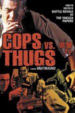 Watch Cops vs Thugs Nowvideo