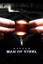Watch Little Man of Steel Nowvideo