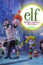 Watch Elf: Buddy's Musical Christmas Nowvideo