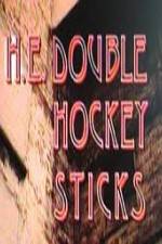 Watch H-E Double Hockey Sticks Nowvideo
