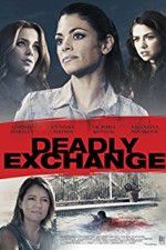 Watch Deadly Exchange Nowvideo