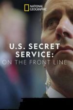 Watch United States Secret Service: On the Front Line Nowvideo