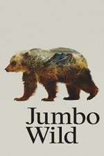 Watch Jumbo Wild Nowvideo