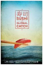 Watch Sushi: The Global Catch Nowvideo