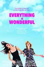 Watch Everything Is Wonderful Nowvideo