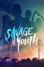 Watch Savage Youth Nowvideo