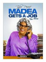 Watch Madea Gets a Job Nowvideo