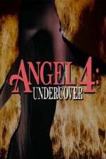 Watch Angel 4: Undercover Nowvideo