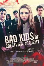 Watch Bad Kids of Crestview Academy Nowvideo