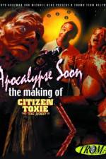 Watch Apocalypse Soon: The Making of 'Citizen Toxie' Nowvideo