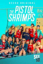 Watch The Pistol Shrimps Nowvideo