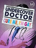 Watch Undercover Doctor: Cure me, I\'m Gay Nowvideo