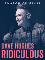 Watch Dave Hughes: Ridiculous (TV Special 2023) Nowvideo