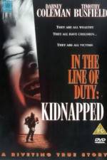 Watch Kidnapped In the Line of Duty Nowvideo