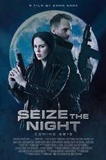 Watch Seize the Night Nowvideo