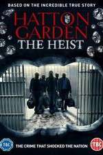 Watch Hatton Garden the Heist Nowvideo