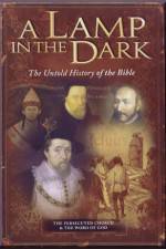 Watch A Lamp in the Dark The Untold History of the Bible Nowvideo