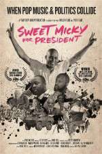 Watch Sweet Micky for President Nowvideo
