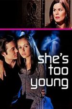 Watch She's Too Young Nowvideo