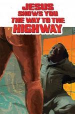 Watch Jesus Shows You the Way to the Highway Nowvideo