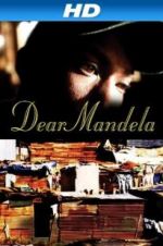 Watch Dear Mandela Nowvideo