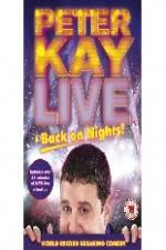 Watch Peter Kay: Live & Back on Nights Nowvideo