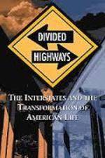 Watch Divided Highways: The Interstates and the Transformation of American Life Nowvideo