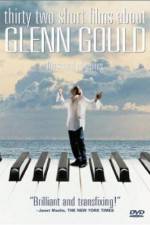 Watch Thirty Two Short Films About Glenn Gould Nowvideo