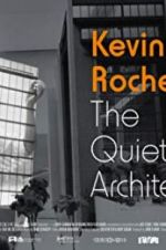 Watch Kevin Roche: The Quiet Architect Nowvideo