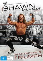 Watch The Shawn Michaels Story: Heartbreak and Triumph Nowvideo