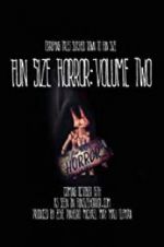 Watch Fun Size Horror: Volume Two Nowvideo
