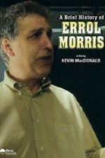Watch A Brief History of Errol Morris Nowvideo