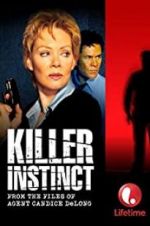 Watch Killer Instinct: From the Files of Agent Candice DeLong Nowvideo