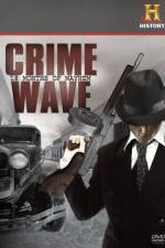 Watch Crime Wave 18 Months of Mayhem Nowvideo