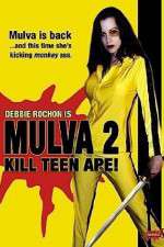 Watch Mulva 2 Kill Teen Ape Nowvideo