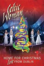 Watch Celtic Woman Home For Christmas Nowvideo
