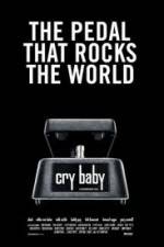 Watch Cry Baby The Pedal that Rocks the World Nowvideo