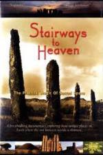 Watch Stairways to Heaven : The Practical Magic of Sacred Space Nowvideo