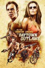 Watch The Baytown Outlaws Nowvideo