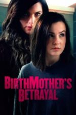 Watch Birthmother\'s Betrayal Nowvideo
