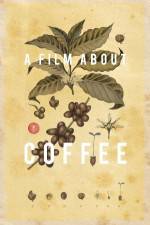 Watch A Film About Coffee Nowvideo