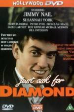 Watch Just Ask for Diamond Nowvideo