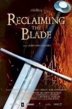 Watch Reclaiming the Blade Nowvideo