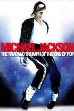 Watch Michael Jackson: The Trial and Triumph of the King of Pop Nowvideo