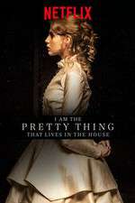 Watch I Am the Pretty Thing That Lives in the House Nowvideo