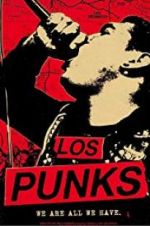 Watch Los Punks: We Are All We Have Nowvideo