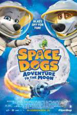 Watch Space Dogs Adventure to the Moon Nowvideo